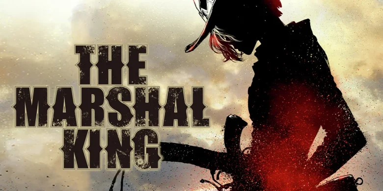 THE MARSHAL KING